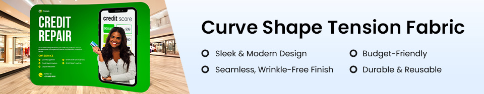 Curve Shape Tension Fabric 