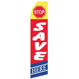 Stop Save Here Stock Flag - 16ft