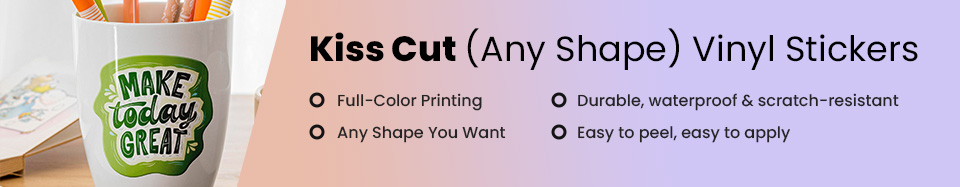Kiss Cut (Any Shape) Vinyl Stickers 