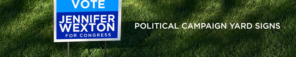 Political Campaign Yard Signs